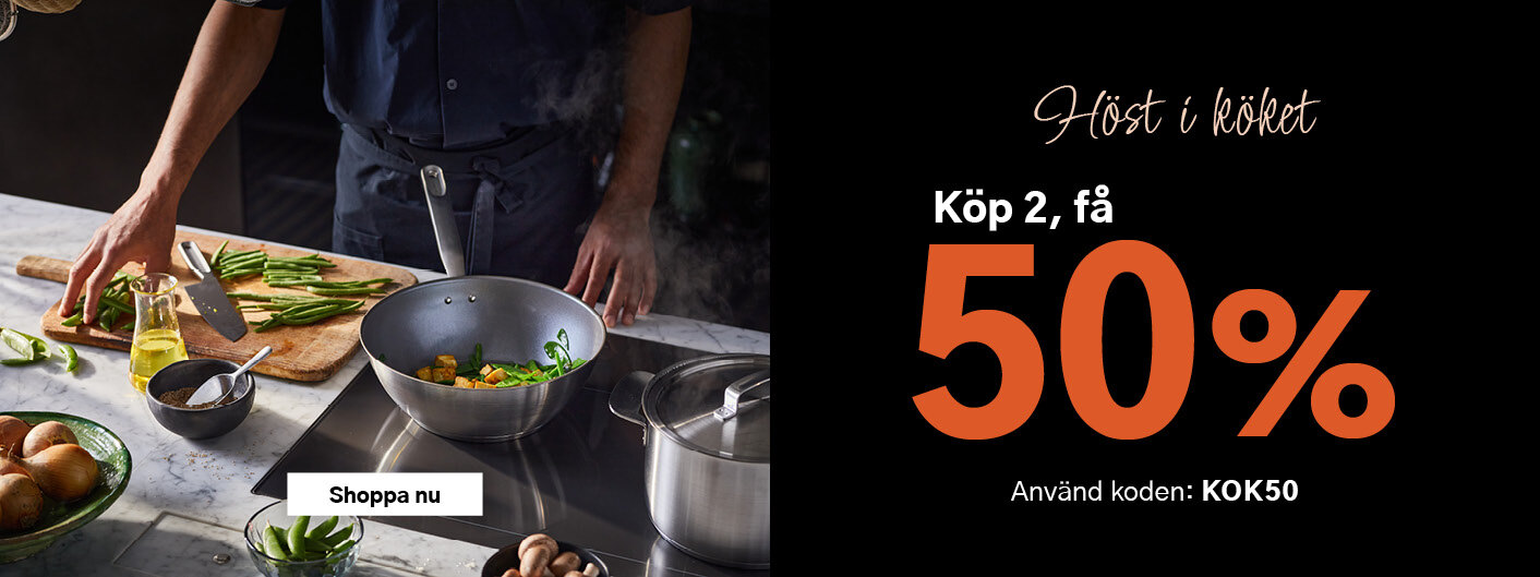 Höst i köket. Köp 2, få 50%. Använd koden: KOK50. Shoppa nu.